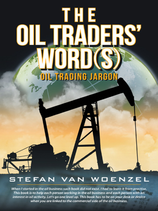 Title details for The Oil Traders' Word(s) by Stefan Van Woenzel - Available